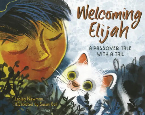 Welcoming Elijah: A Passover Tale with a Tail by Lesléa Newman, Susan Gal