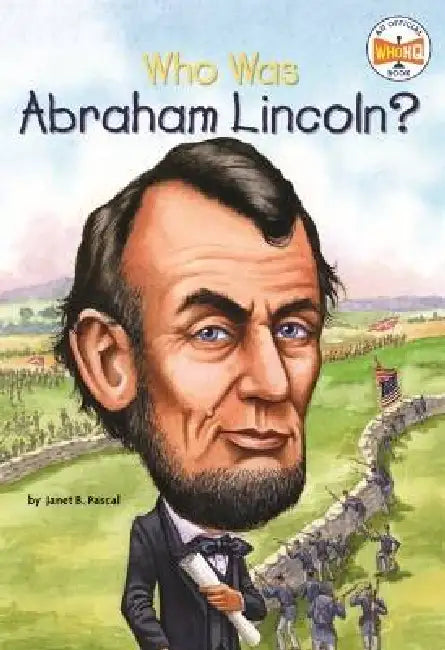 Who Was Abraham Lincoln? by Janet B. Pascal, Who Hq, John O'Brien