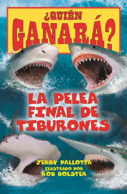 Pelea Final de Tiburones by Jerry Pallotta, Rob Bolster