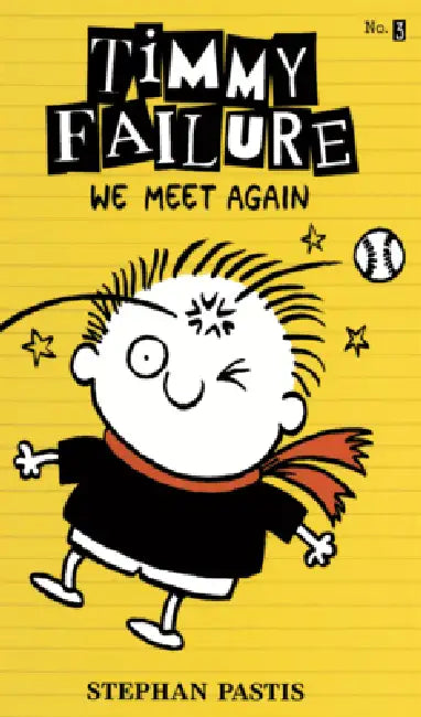 Timmy Failure: We Meet Again by Stephan Pastis, Stephan Pastis
