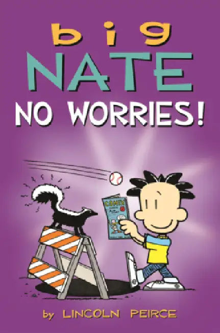 Big Nate: No Worries! by Lincoln Peirce