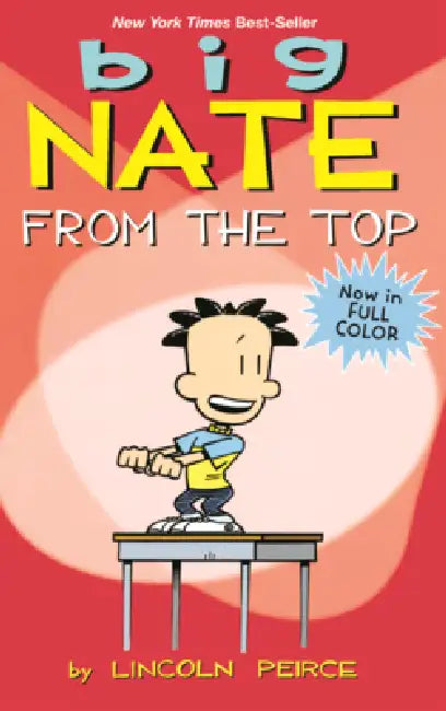 Big Nate: From the Top by Lincoln Peirce