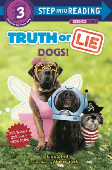 Truth or Lie: Dogs! by Erica S. Perl, Michael Slack