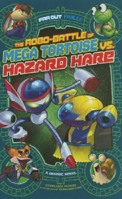 Robo-Battle of Mega Tortoise vs. Hazard Hare: A Graphic Novel by Stephanie True Peters, Fernando Cano