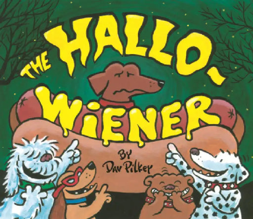 Hallo-Wiener by Dav Pilkey, Dav Pilkey