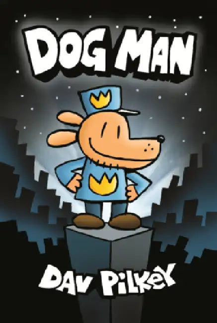 Dog Man by Dav Pilkey, Dav Pilkey