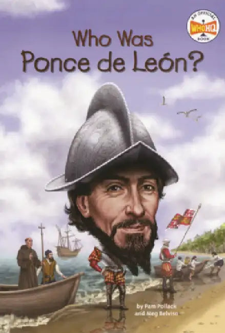 Who Was Ponce de Leon? by Pam Pollack, Meg Belviso, Who Hq