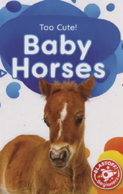 Baby Horses by Dana Fleming, Betsy Rathburn