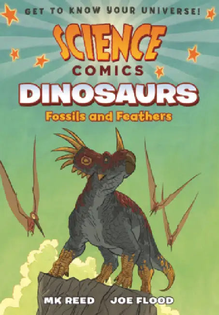 Dinosaurs: Fossils and Feathers by Mk Reed, Joe Flood