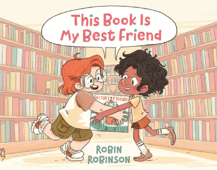 This Book Is My Best Friend by Robin Robinson, Robin Robinson