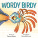Wordy Birdy by Tammi Sauer, Dave Mottram