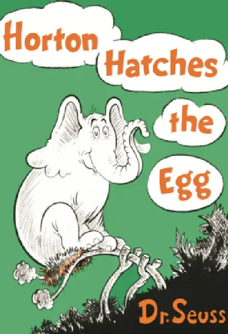 Horton Hatches the Egg by Dr Seuss