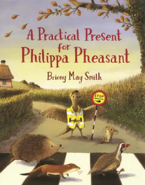 Practical Present for Philippa Pheasant by Briony May Smith, Briony May Smith