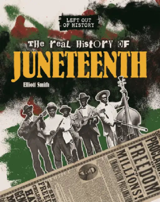 Real History of Juneteenth by Elliott Smith