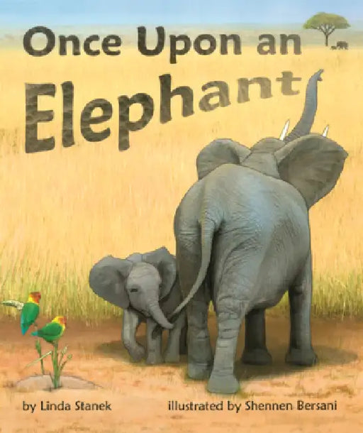 Once Upon an Elephant by Linda Stanek, Shennen Bersani