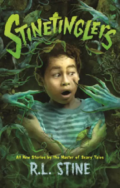 Stinetinglers: All New Stories by the Master of Scary Tales by R. L. Stine