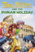 Thea Stilton and the Roman Holiday by Thea Stilton