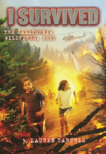I Survived the California Wildfires, 2018 by Lauren Tarshis