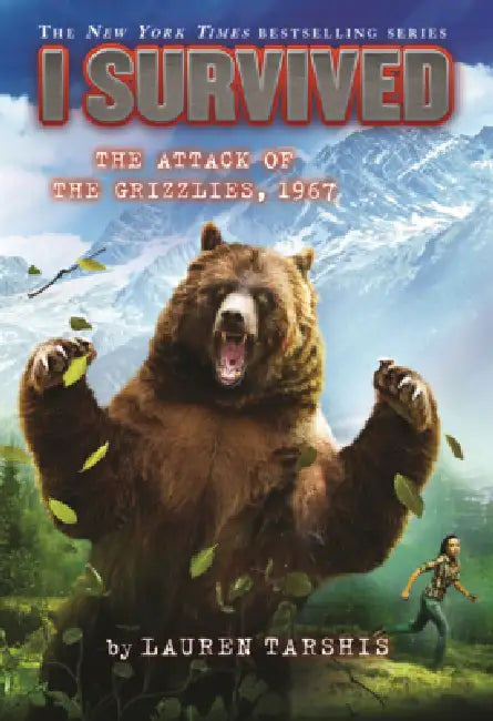 I Survived the Attack of the Grizzlies, 1967 by Lauren Tarshis
