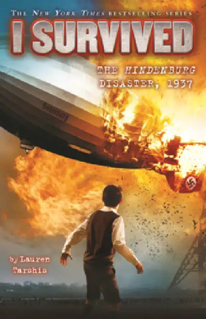 I Survived the Hindenburg Disaster, 1937 by Lauren Tarshis