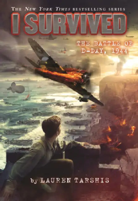 I Survived the Battle of D-Day, 1944 by Lauren Tarshis