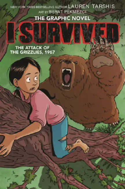I Survived the Attack of the Grizzlies, 1967 by Lauren Tarshis, Berat Pekmezci