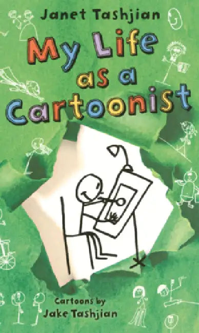 My Life as a Cartoonist by Janet Tashjian, Jake Tashjian