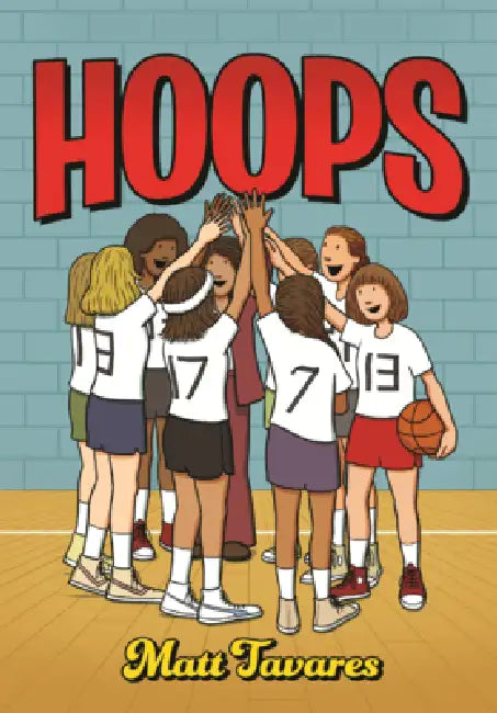 Hoops by Matt Tavares, Matt Tavares