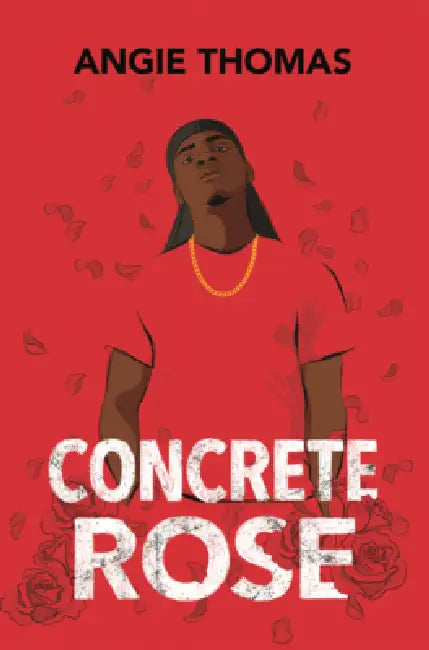 Concrete Rose by Angie Thomas