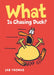 What Is Chasing Duck? by Jan Thomas, Jan Thomas