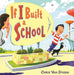 If I Built a School by Chris Van Dusen, Chris Van Dusen