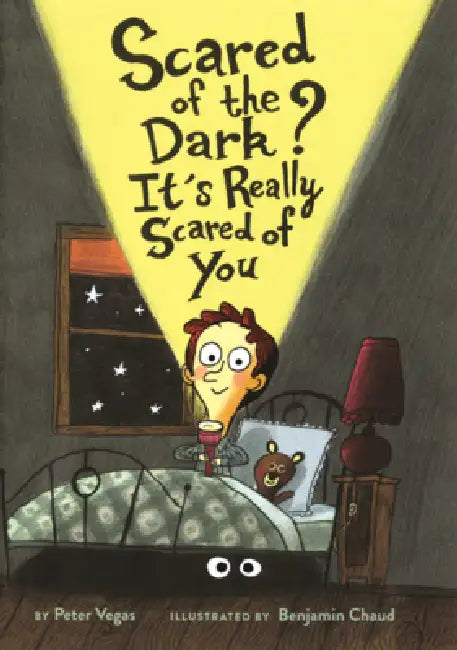 Scared of the Dark? It's Really Scared of You by Peter Vegas, Benjamin Chaud