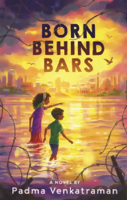Born Behind Bars by Padma Venkatraman