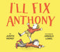 I'll Fix Anthony by Judith Viorst, Arnold Lobel