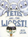 Yetis Are the Worst! by Alex Willan, Alex Willan