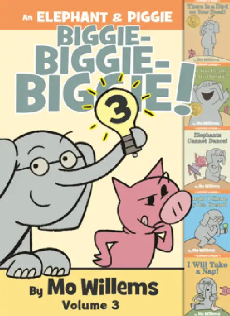 Elephant & Piggie Biggie! Volume 3 by Mo Willems