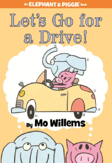 Let's Go for a Drive! by Mo Willems