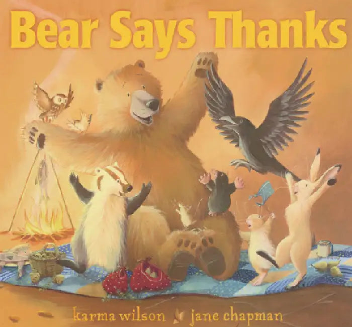 Bear Says Thanks by Karma Wilson, Jane Chapman