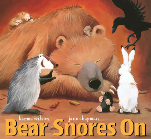 Bear Snores on by Karma Wilson, Jane Chapman