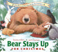 Bear Stays Up for Christmas by Karma Wilson, Jane Chapman