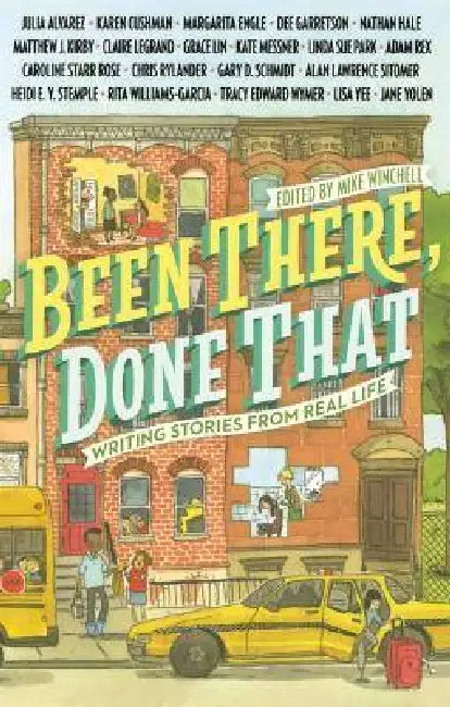 Been There, Done That: Writing Stories from Real Life by Mike Winchell, Eglantine Ceulemans