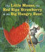Little Mouse, the Red Ripe Strawberry, & the Big Hungry Bear by Audrey Wood, Don Wood