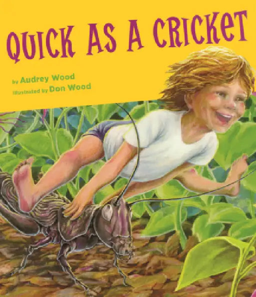 Quick as a Cricket by Audrey Wood, Don Wood