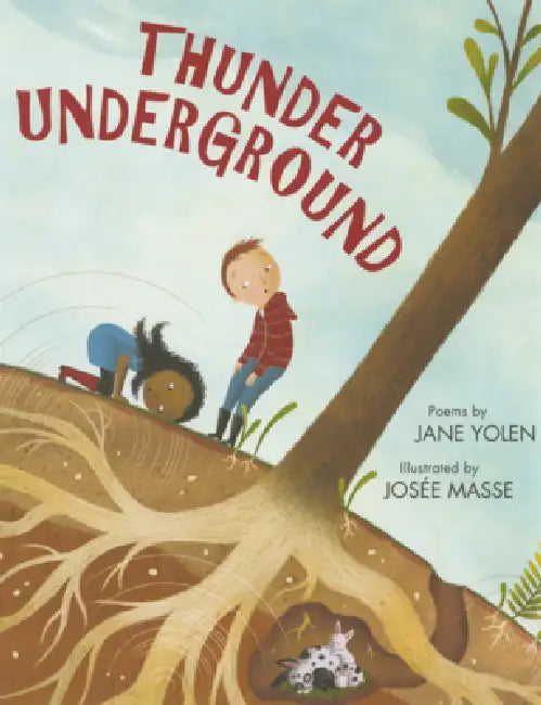 Thunder Underground by Jane Yolen, Josée Masse