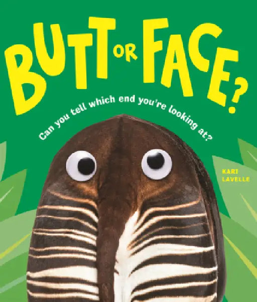 Butt or Face? by Kari Lavelle