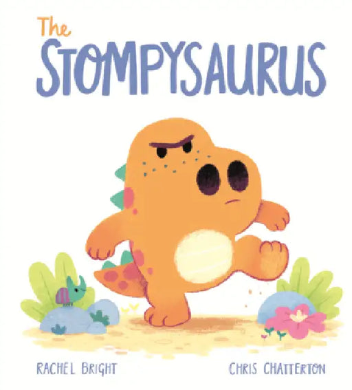 Stompysaurus by Rachel Bright, Chris Chatterton