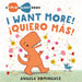 I Want More! = Quiero Mas! by Angela Dominguez