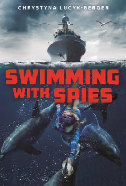 Swimming with Spies by Chrystyna Lucyk-Berger