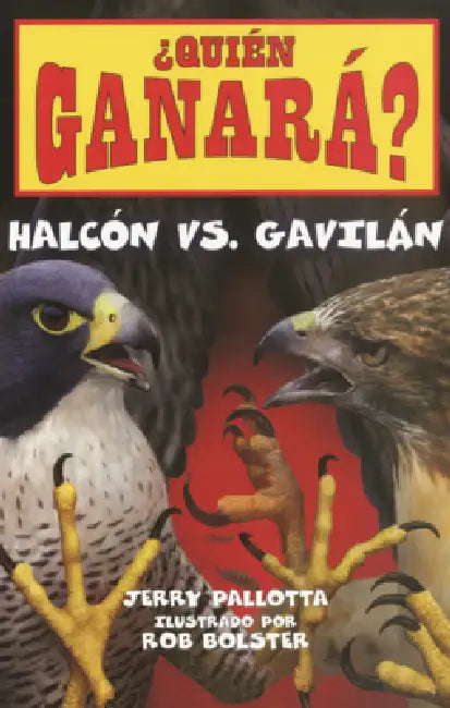 Halcon vs. Gavilan by Jerry Pallotta, Rob Bolster