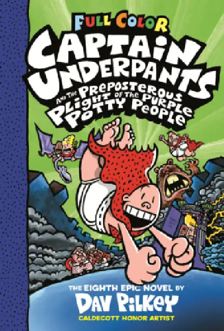 Captain Underpants and the Preposterous Plight of the Purple Potty People: The Eighth Novel by Dav Pilkey, Dav Pilkey